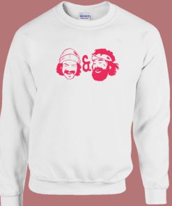 Robin Cheech And Chong Sweatshirt