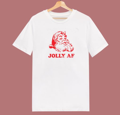 Santa Jolly AF T Shirt Style