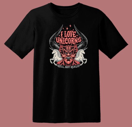 Satan Says I Love Unicorns T Shirt Style