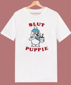 Slush Slut Puppie T Shirt Style