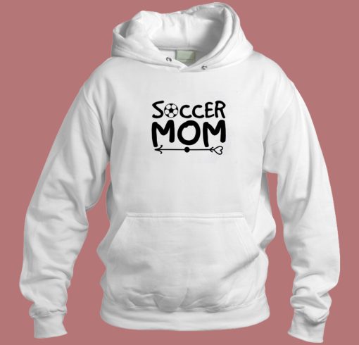 Soccer Mom Happy Mother Day Hoodie Style