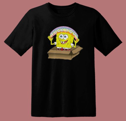 Spongebob Rainbow Fuck You T Shirt Style