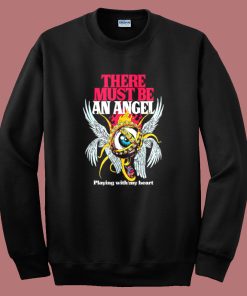 There Must Be An Angel Sweatshirt