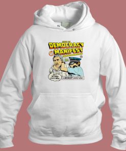 This Is Democracy Manifest Hoodie Style