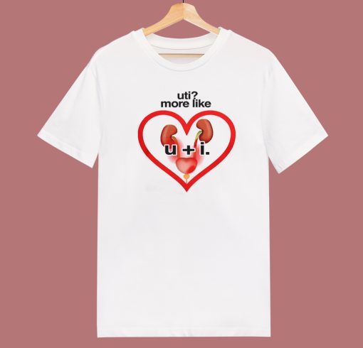 Uti More Like Heart T Shirt Style