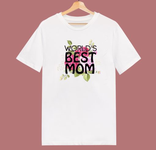 Worlds Best Mom T Shirt Style