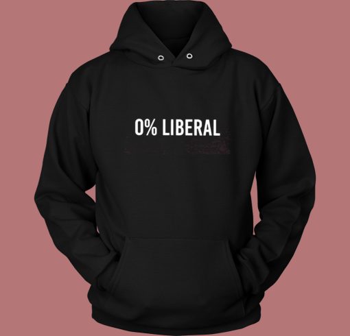 Zero Percent Liberal Hoodie Style