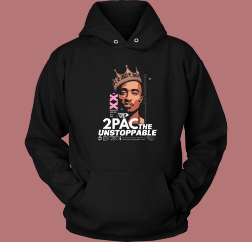 2Pac The Unstoppable Hoodie Style