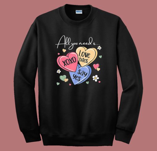 All You Need Is Love Bites Sweatshirt