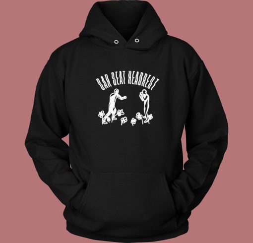 Car Seat Teen Of Denial Hoodie Style