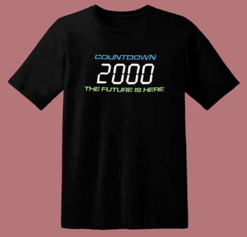 Countdown 2000 The Future Is Here T Shirt Style