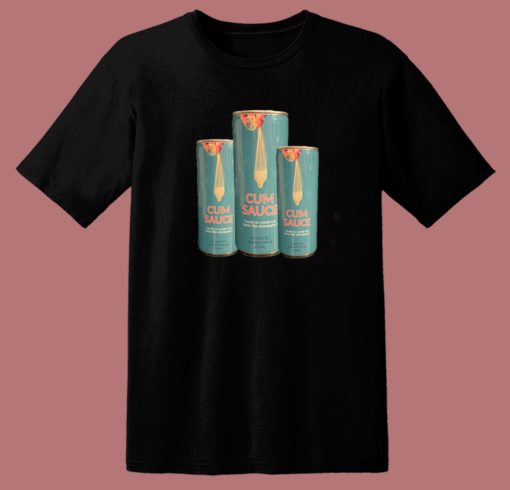 Energy Drink Cum Sauce T Shirt Style