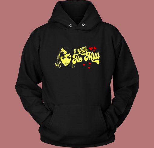 I Love Flo Milli Hoodie Style