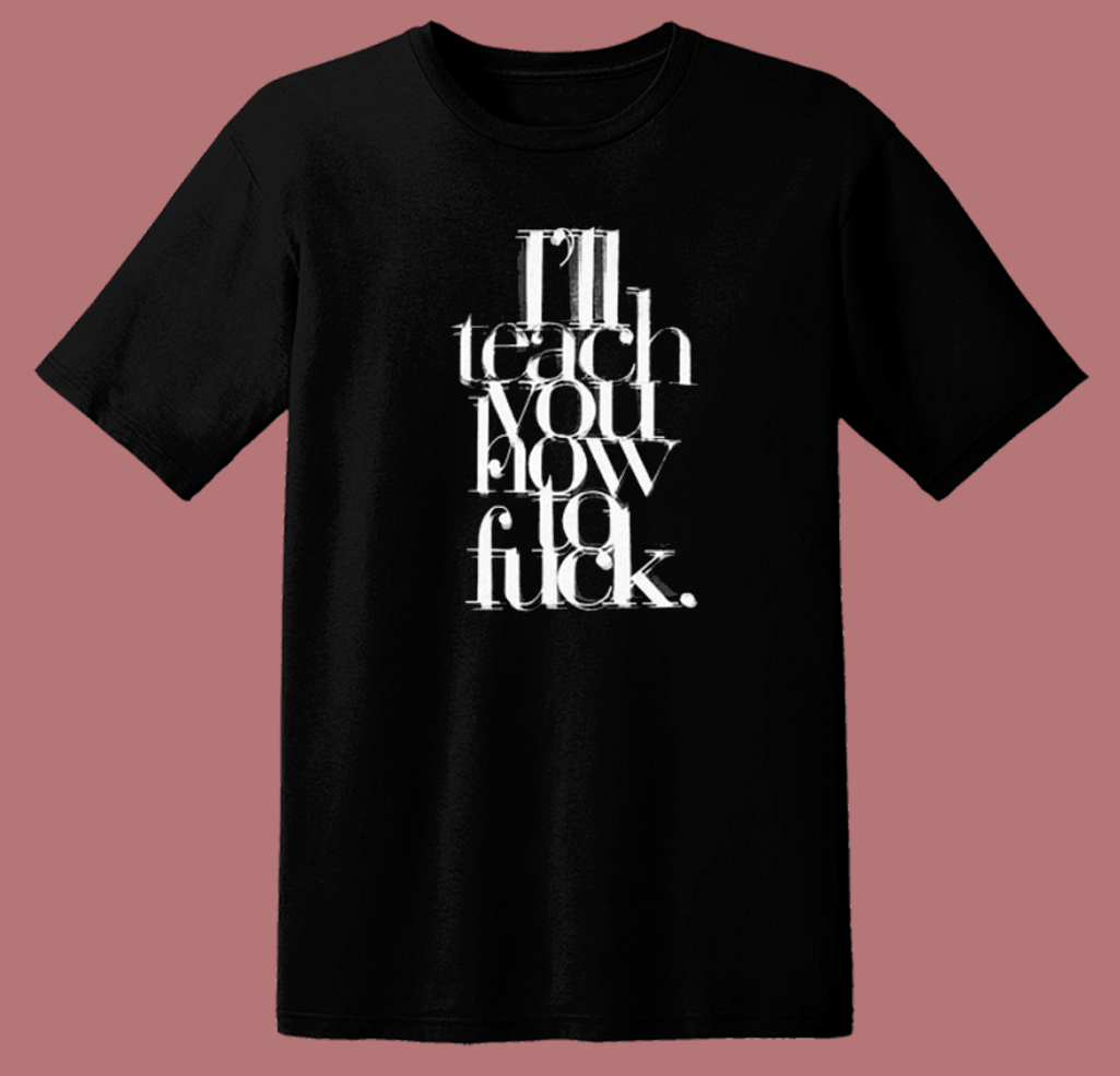 I Will Teach You How To Fuck Madonna T Shirt Style | Mpcteehouse.com