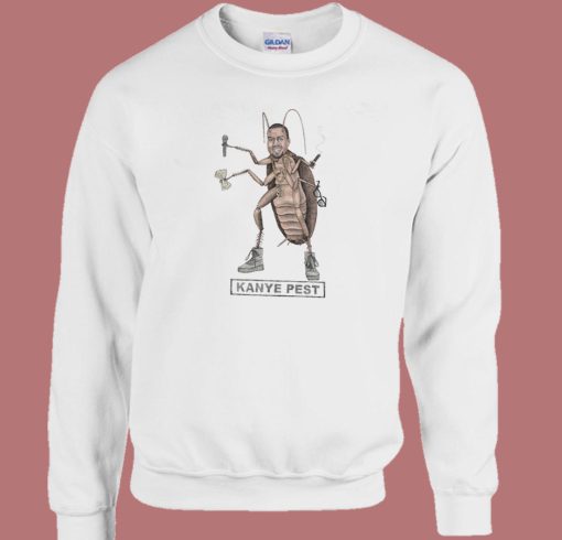 Kanye Pest Funny Sweatshirt