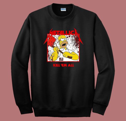 Metallica Homer Kill Em All Sweatshirt