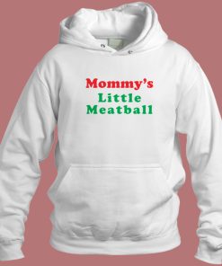 Mommys Little Meatball Hoodie Style