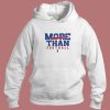 More Than Football 3 Hoodie Style