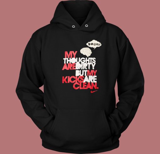 My Thoughts Are Dirty Hoodie Style