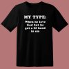 My Type When He Love God T Shirt Style