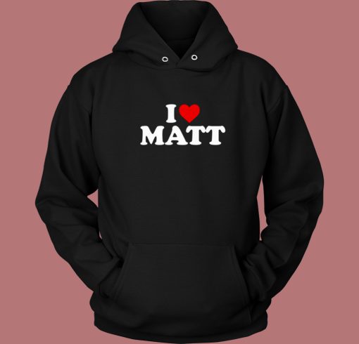 Nicolas Sturniolo I Love Matt Hoodie Style