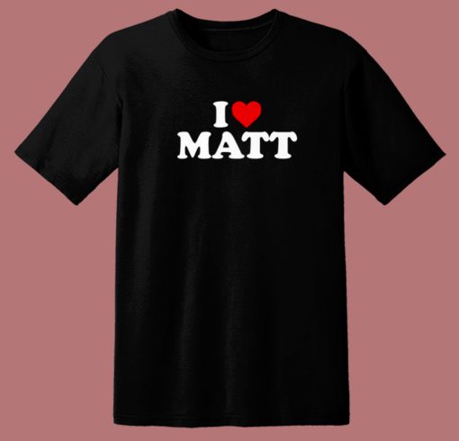 Nicolas Sturniolo I Love Matt T Shirt Style