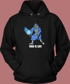 Orb Is Life Hoodie Style