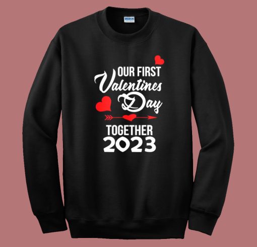 Our First Valentines Day Sweatshirt