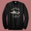 Racists Aint Safe In The Dirty South Sweatshirt