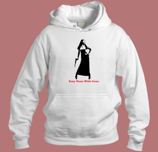 Sexy Nuns With Guns Hoodie Style