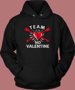 Team No Valentine Funny Hoodie Style