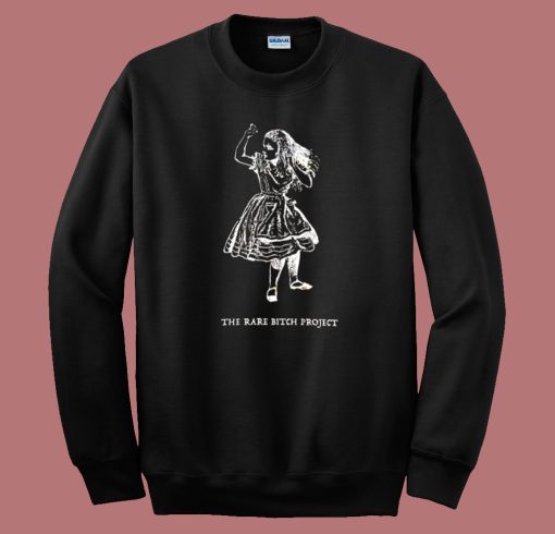 The Rare Bitch Project Sweatshirt