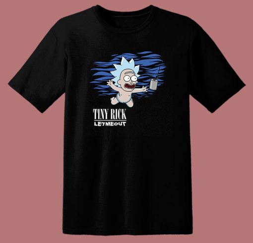 Tiny Rick Let Me Out Parody Nirvana T Shirt Style