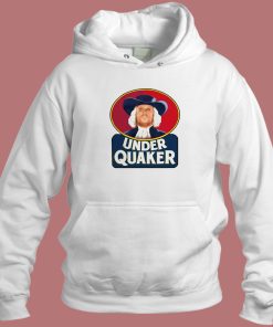 Under Quaker Parody Hoodie Style