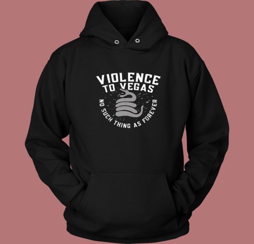 Violence To Vegas Hoodie Style