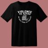 Violence To Vegas T Shirt Style