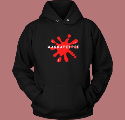 Wanna Pee Pee Thick Hoodie Style