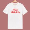 Art That Kills T Shirt Style