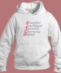 Bitch Beautiful Intelligent Talented Hoodie Style