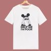 Bridesmaids Help Me Im Poor T Shirt Style