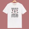 Do Not Harm T Shirt Style