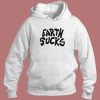 Earth Sucks Hoodie Style