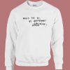 Eunwoo Would You Be My Queerfriend Sweatshirt