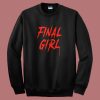 Final Girl Horror Sweatshirt