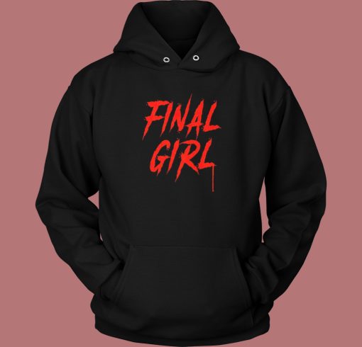 Final Girl Movie Hoodie Style