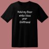 Hold My Beer Bruh T Shirt Style