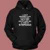 I Just Wanna Eat Coochie Stepdad Hoodie Style