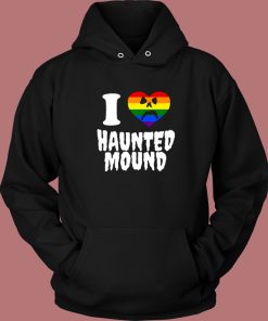 I Love Haunted Mound Pride Hoodie Style