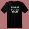 Joan Jett Born To Be Bad T Shirt Style