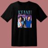 Kenau Reeves Homage T Shirt Style